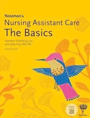 hartman's nursing assistant care the basics sixth edition by hartman publishing