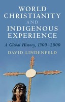 David Lindenfeld | World Christianity And Indigenous Experience | Taschenbuch