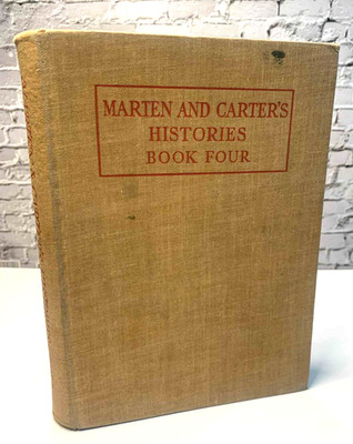 Marten and Carter's Histories Book Four - The Latest Age - 1945 Hardback