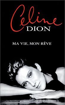 Ma vie, mon rêve von Dion, Céline, Germain, Georges-Hébert | Buch | Zustand gut