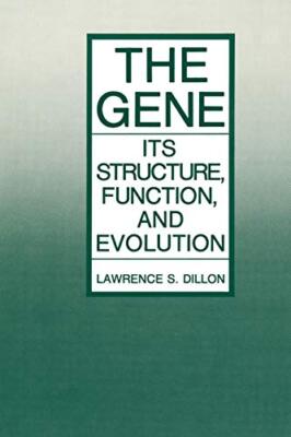 The Gene : Its Structure, Function, and Evolution                              