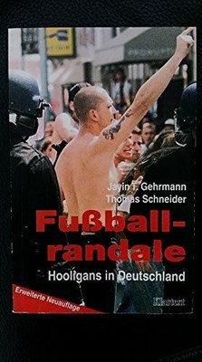 Fussballrandale: Hooligans in Deutschland Buch Klartext
