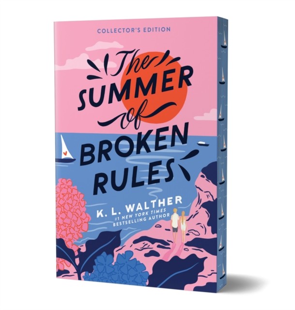 The Summer of Broken Rules (Collector's Edition) by K. L. Walther