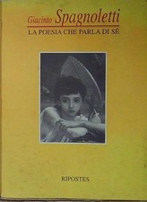 Giacinto spagnoletti LA POESIA CHE PARLA DI SE VOCI DEL NOVECENTO