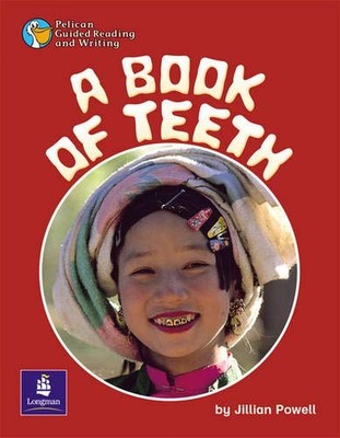 A Book of Teeth Year 3 (PELICAN GUIDED READING & WRITING),Jillia