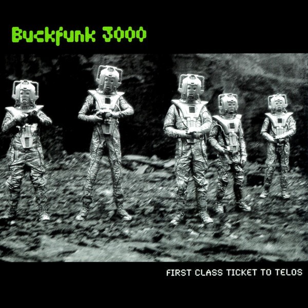 BUCKFUNK  3000  First Class Ticket To Telos CD Nuovo