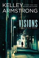 Visions (The Cainsville Series, Band 2) Kelley Armstrong