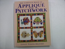 The Complete Book of Applique and Patchwork by Turpin-Delport, Lesley Paperback
