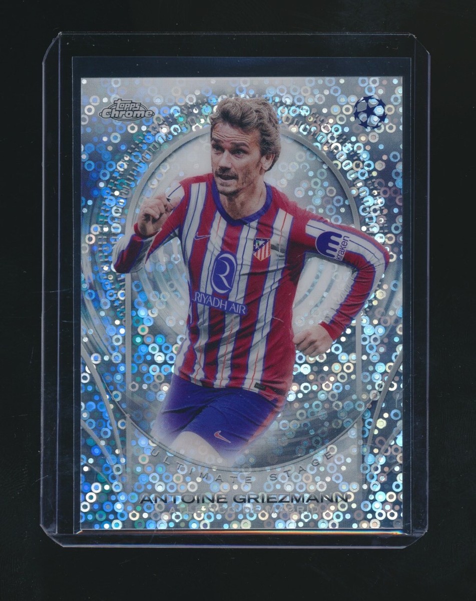 ANTOINE GRIEZMANN 2024-25 TOPPS CHROME UEFA CHAMPIONS LEAGUE