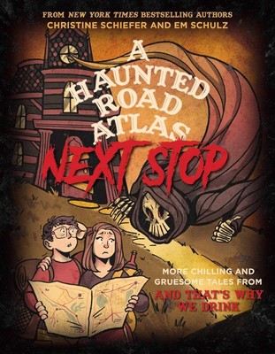 A Haunted Road Atlas: Next Stop: More Chilling and PAPERBACK 2024 by Christin...