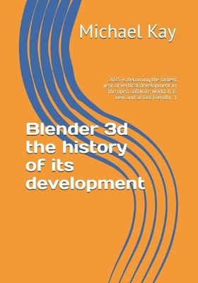 Blender 3d the history of its development: 2025 is becoming the fastest year of 