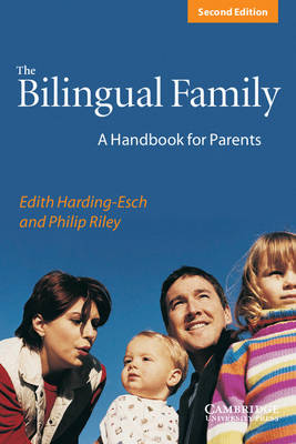 The Bilingual Family A Handbook for Parents Harding-Esch Riley EFL Paperback 2e