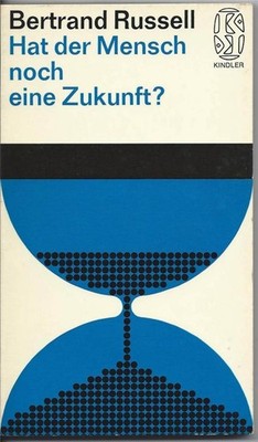Hat der Mensch noch eine Zukunft? by Bertrand Russell (1963)  German Text