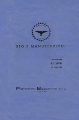 Bizzarrini Gt Strada 5300 Owner's Manual Reproduction by Mike Gulett, Mike Gu...