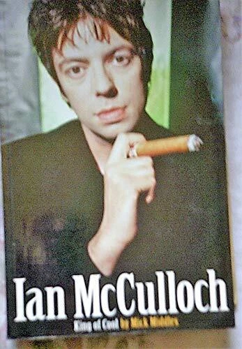 Ian McCulloch: King of Cool [Paperback] Middles, Mick