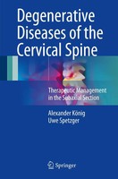 Alexander KöNig (U. A.) | Degenerative Diseases Of The Cervical Spine | Buch
