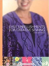 Easy Embellishments for Creative Sewing Hardcover