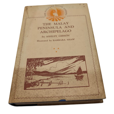 The Malay Peninsula and Archipelago Ashley Gibson 1928 Hardcover Southeast Asia