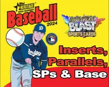 2024 TOPPS HERITAGE HIGH NUMBER SINGLES ~ Inserts, Parallels, SPs & Base.