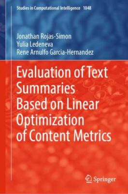 Evaluation of Text Summaries Based on Linear Optimization of Content Metrics,...