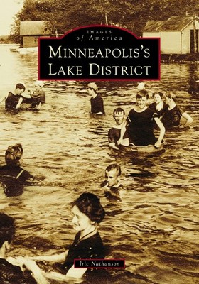 NEW Arcadia Publishing Minneapolis's Lake District, MN 9781467161299 Images of A