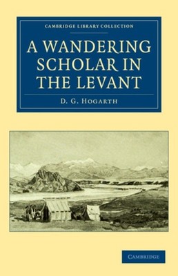 Hogarth - A Wandering Scholar in the Levant - paperback or softback - G555z