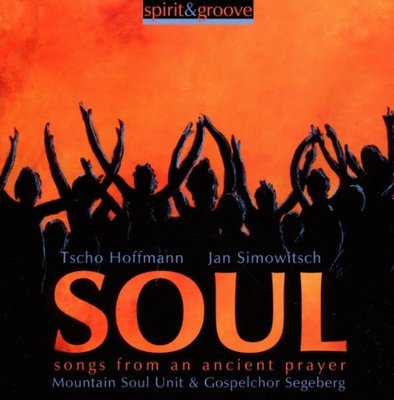CD Soul Songs from an ancient prayer Tscho Hoffmann (K21)
