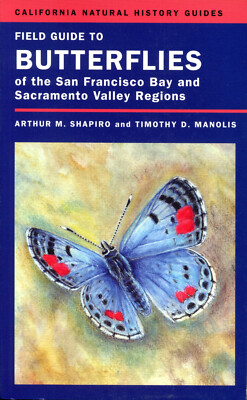 Field Guide to Butterflies of the San Fransisco Bay and Sacramento Valley Region
