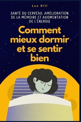 Leo Hill Comment mieux dormir et se sentir bien (Taschenbuch)