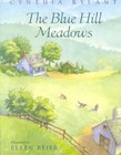 The Blue Hill Meadows by Cynthia Rylant (Paperback, 2001)