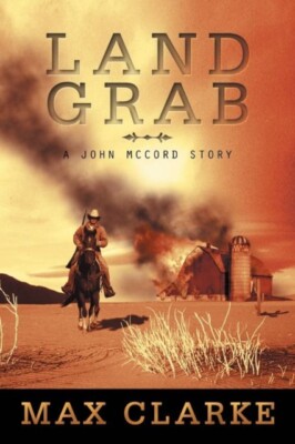 Clarke - Land Grab  A John McCord Story - New paperback or softback - X555z