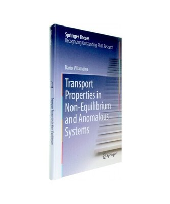 Transport Properties in Non-Equilibrium and Anomalous Systems, Dario Villamaina