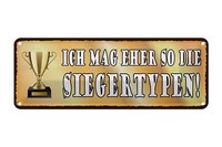 Blechschild Spruch 27X10 Cm Ich Mag Eher So Die Siegertypen Deko Schild Tin Sign