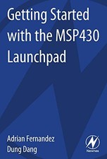 Getting Started with the MSP430 Launchpad By Adrian Fernandez