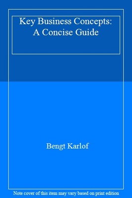 Key Business Concepts: A Concise Guide By Bengt Karlof