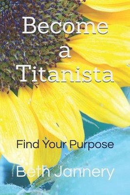 Become a Titanista: The Titan Consultant Certification Program for Women by Beth