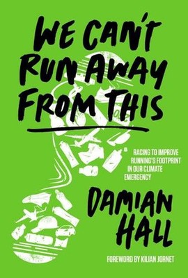 We Can't Run Away From This: Racing to improve running's footprint in our climat