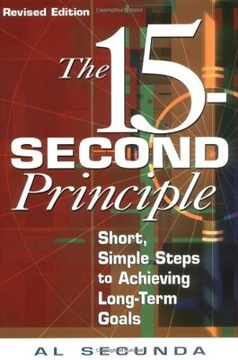 15-second Principle: Short,Simple Steps to Achieving Long-term G