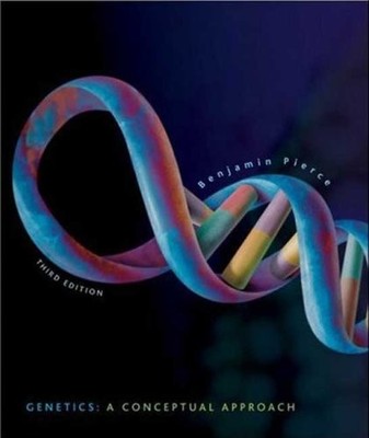 Genetics: A Conceptual Approach,Benjamin Pierce