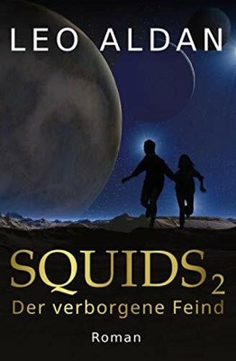 Squids 2: Der verborgene Feind Buch CreateSpace Independent Publishing Platform