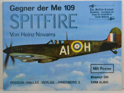 Das Waffen Arsenal Band 36 - Gegner der Me 109 Spitfire - Heinz Novarra (W900)