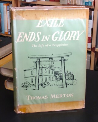 EXILE ENDS IN GLORY - Thomas Merton (hc/with jacket) 1949 Catholic Priest Estate