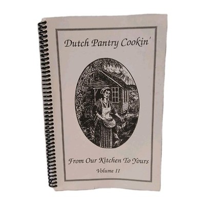 Dutch Pantry Cookin' from Our Kitchen to Yours Vol. II 1996  Cookbook 