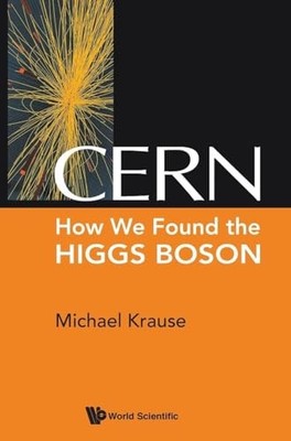 Cern: How We Found The Higgs Boson by Michael Richard Krause NEW BOOK