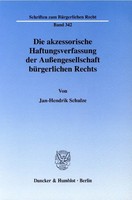 Die Akzessorische Haftungsverfassung Der AußEngesellschaft BüRgerlichen Rechts.