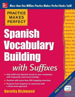 Dorothy Richmond | Practice Makes Perfect Spanish Vocabulary Building with...