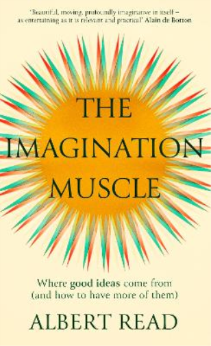 Albert Read The Imagination Muscle (Copertina rigida)