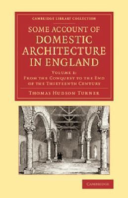 Some Account of Domestic Architecture in England Turner Paperback Volume 1