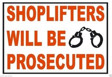 Shoplifters will be Prosecuted OSHA Business Safety Sign Decal MADE IN USA D334