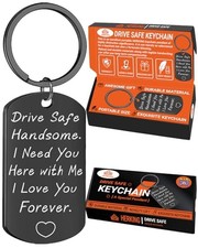 Drive Safe Keychain for Him - Drive Safe Handsome I Need You Here With Me
